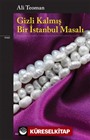 Gizli Kalmış Bir İstanbul Masalı