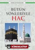 Bütün Yönleriyle Hac