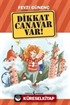 Dikkat Canavar Var!