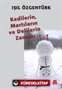 Kedilerin, Martıların ve Delilerin Zamanı