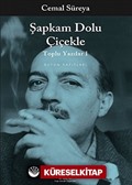 Şapkam Dolu Çiçekle / Toplu Yazıları 1