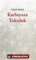 Karbeyaza Yolculuk