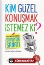 Kim Güzel Konuşmak İstemez Ki?