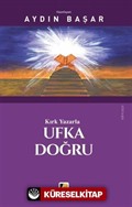 Kırk Yazarla Ufka Doğru