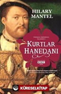 Kurtlar Hanedanı / Thomas Cromwell Üçlemesi 1