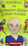 Keloğlan ve Solmayan Güller Çocuk Kulübü