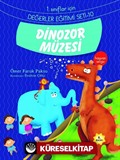 Dinozor Müzesi / 1. Sınıflar İçin Değerler Eğitimi Seti 10