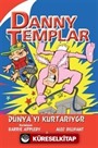 Danny Templar Dünya'yı Kurtarıyor