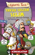 Yavuz Sultan Selim - Hayallere Sığmayan Padişah