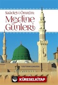 Saadet-i Ömrüm Medine Günleri