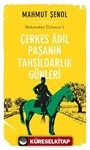 Çerkes Adil Paşanın Tahsildarlık Günleri / Mahmudiye Üçlemesi 1