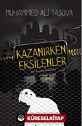 Kazanırken Eksilenler