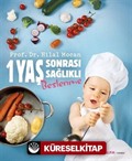 1 Yaş Sonrası Sağlıklı Beslenme