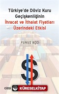 Türkiye'de Döviz Kuru Geçişkenliğinin İhracat ve İthalat Fiyatları Üzerine Etkisi