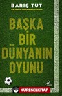 Başka Bir Dünyanın Oyunu