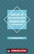 Kur'an'ın Anlaşılmasında Sembolizm Tarışmaları