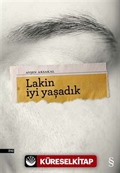 Lakin İyi Yaşadık