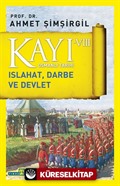 Kayı VIII - Osmanlı Tarihi / Islahat, Darbe ve Devlet