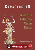 Karanlık Kalbimin Çırası Kızlar