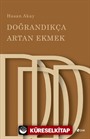 Doğrandıkça Artan Ekmek