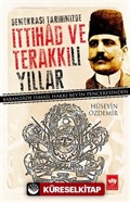 Demokrasi Tarihimizde İttihad ve Terakkili Yıllar