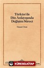 Türkiye'de Din Anlayışında Değişim Süreci