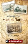 Es-Sumhudi (V. 911/1506) ve Medine Tarihi