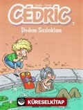 Cedric 7 / Dedem Sırılsıklam