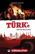 Türk'e Kefen Biçilmez