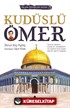 Kudüslü Ömer / İslam Şehirleri Dizisi 1