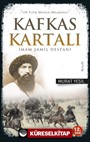 Kafkas Kartalı İmam Şamil Destanı