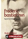 Frederic Bastiat'nın Siyaset ve Devlet Anlayışı