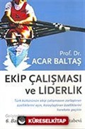 Ekip Çalışması ve Liderlik Değişimin İçinden Geleceğe Doğru