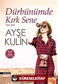 Dürbünümde Kırk Sene (1941-1983) (Hayat-Hüzün Birarada)