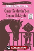 Ömer Seyfettin'den Seçme Hikayeler (Kısaltılmış Metin)