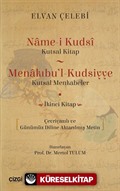 Name-i Kudsi (Kutsal Kitap) / Menakıbu'l-Kudsiyye (Kutsal Menkabeler) Çevriyazılı ve Günümüz Diline Aktarılmış Metin (İkinci Kitap)