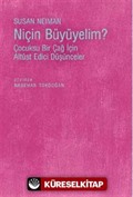 Niçin Büyüyelim?