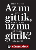 Az mı Gittik, Uz mu Gittik? Yeni Vakıfların 50 Yıllık Hikayesi