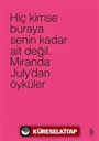 Hiç Kimse Buraya Senin Kadar Ait Değil (Pembe)