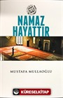 Namaz Hayattır