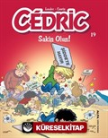 Cedric 19 / Sakin Olun!