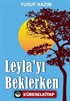 Leyla'yı Beklerken