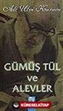 Gümüş Tül ve Alevler