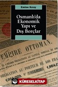 Osmanlı'da Ekonomik Yapı ve Dış Borçlar