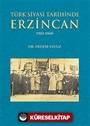 Türk Siyasi Tarihinde Erzincan (1923-1960)