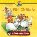 Elif Çiftlikte / İlk Okuma Kitabım