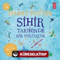 Harry Potter: Sihir Tarihinde Bir Yolculuk