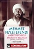 Mehmet Feyzi Efendi Hazretleri'nden Bilgiler ve Belgeler (Notlar, Hatıralar)