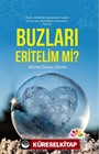 Buzları Eritelim mi?