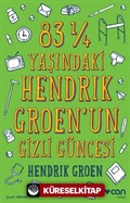 83 ¼ Yaşındaki Hendrİk Groen'un Gizli Güncesi